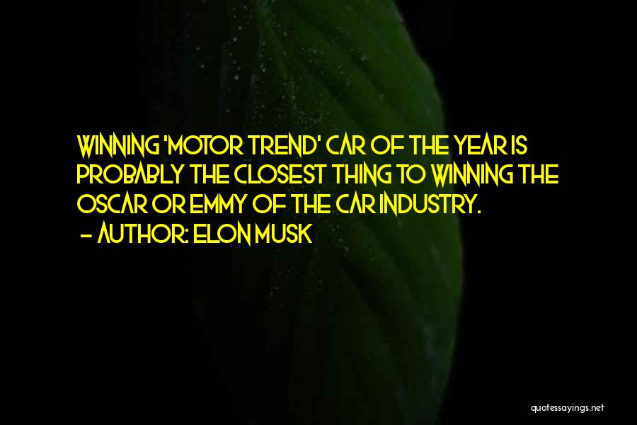 Motor Car Quotes By Elon Musk