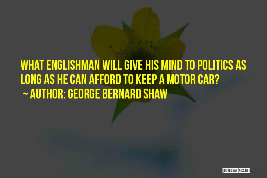 Motor Car Quotes By George Bernard Shaw