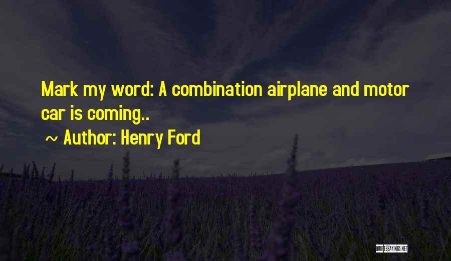 Motor Car Quotes By Henry Ford
