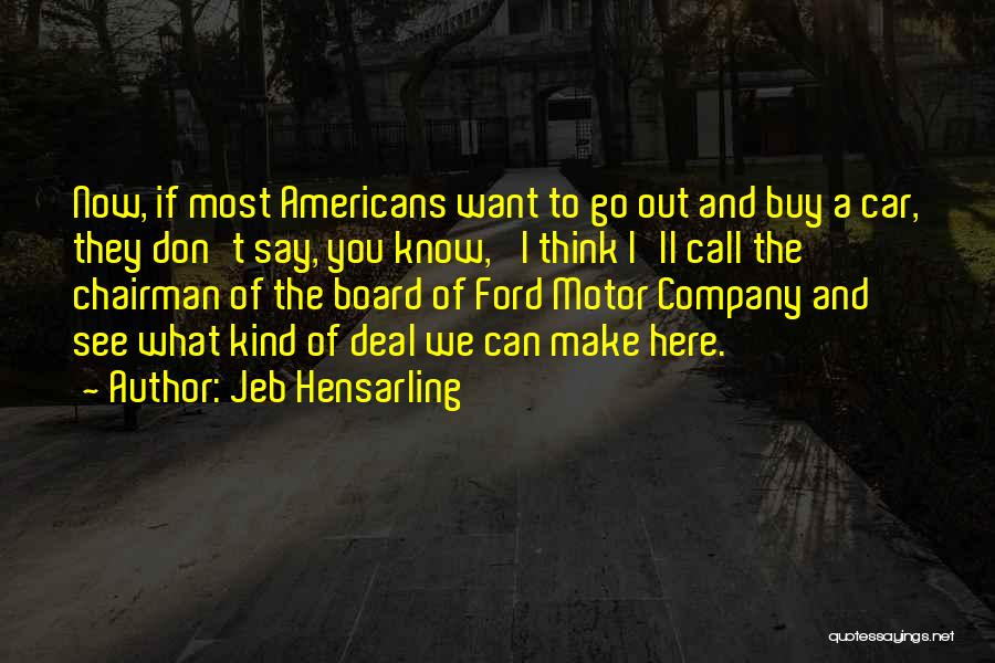 Motor Car Quotes By Jeb Hensarling