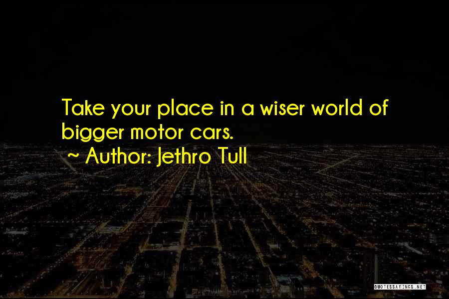 Motor Car Quotes By Jethro Tull