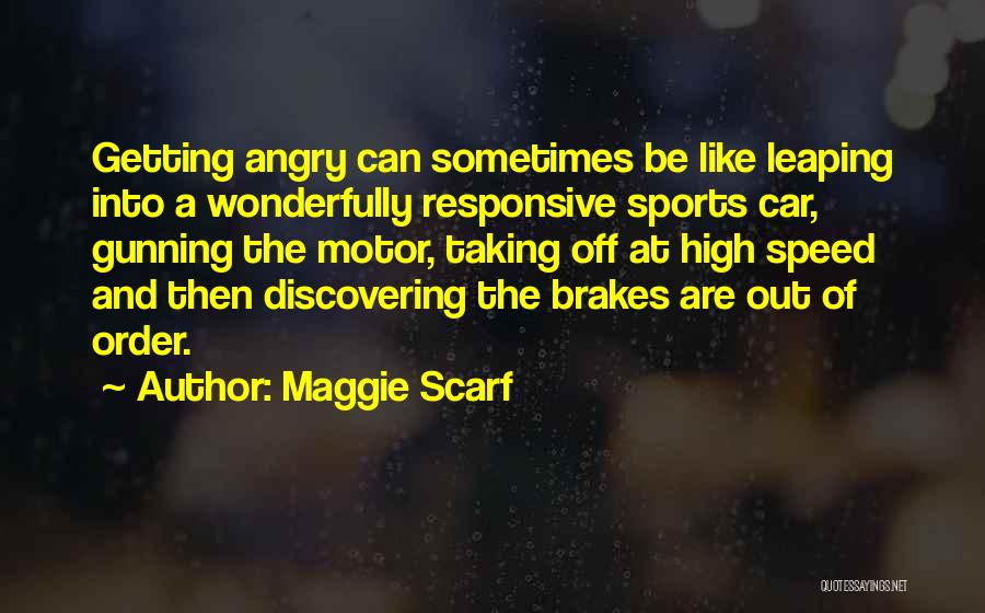 Motor Car Quotes By Maggie Scarf