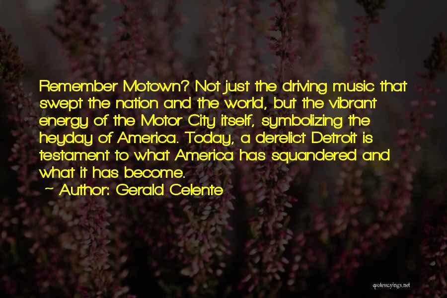 Motor City Quotes By Gerald Celente