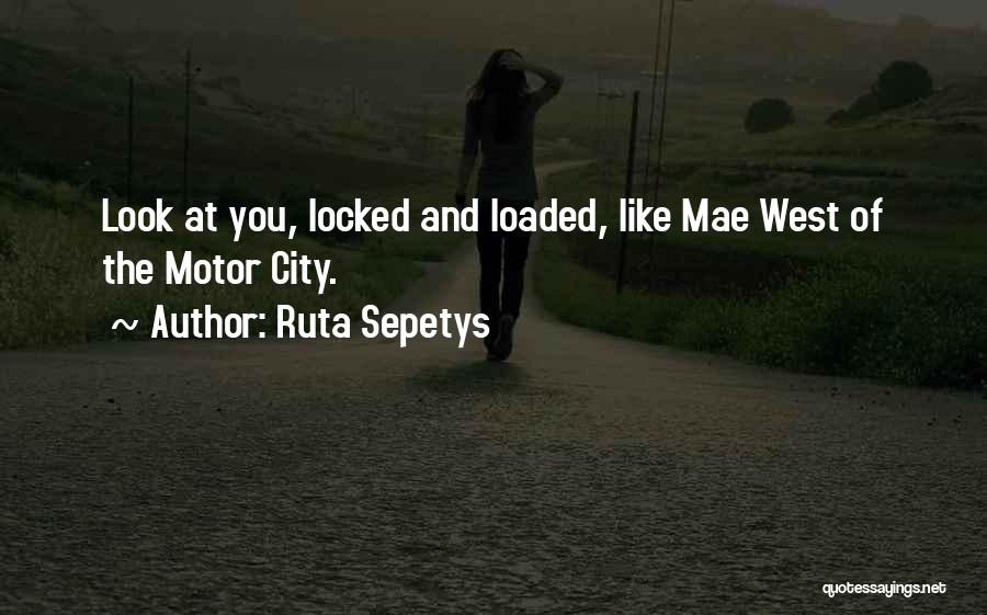 Motor City Quotes By Ruta Sepetys