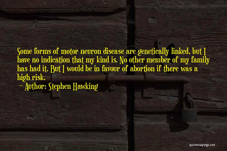 Motor Neuron Disease Quotes By Stephen Hawking