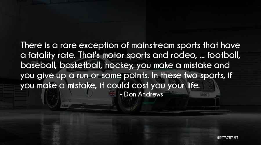 Motor Sports Quotes By Don Andrews Motor Sports Quotes By Don Andrews