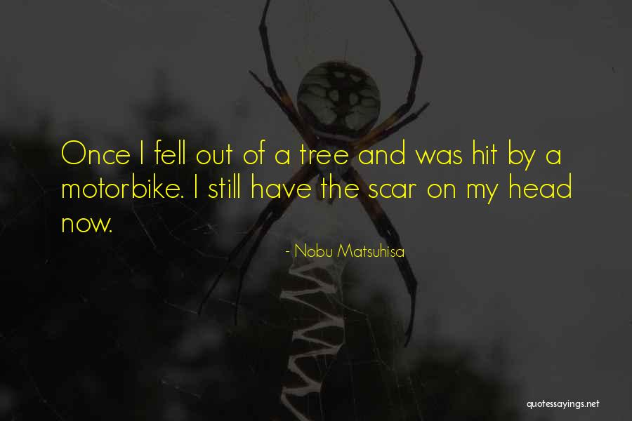 Motorbike Quotes By Nobu Matsuhisa Motorbike Quotes By Nobu Matsuhisa