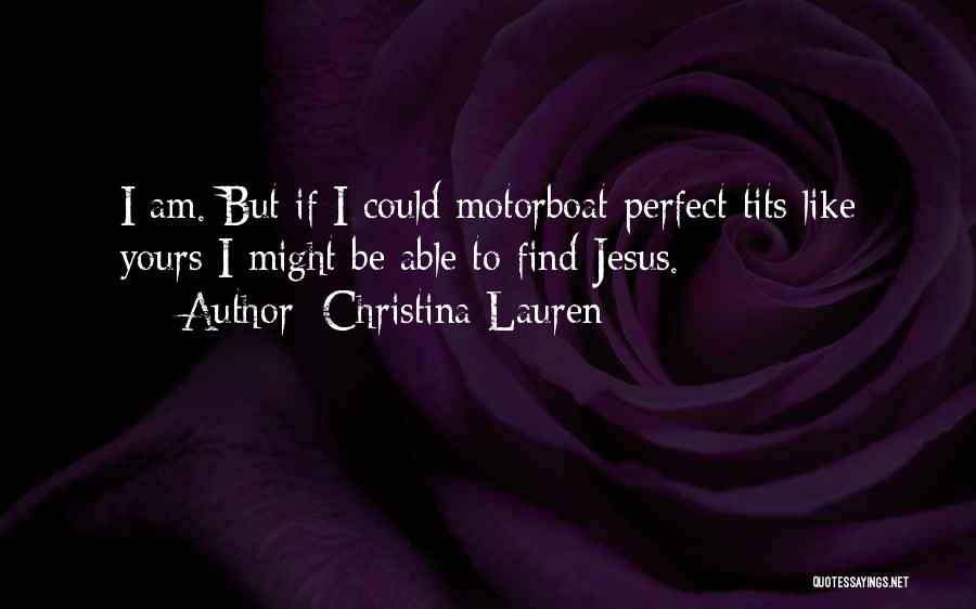 Motorboat Quotes By Christina Lauren