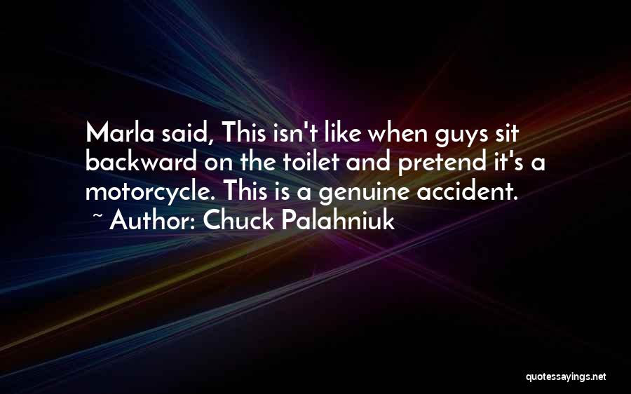 Motorcycle Accident Get Well Quotes By Chuck Palahniuk