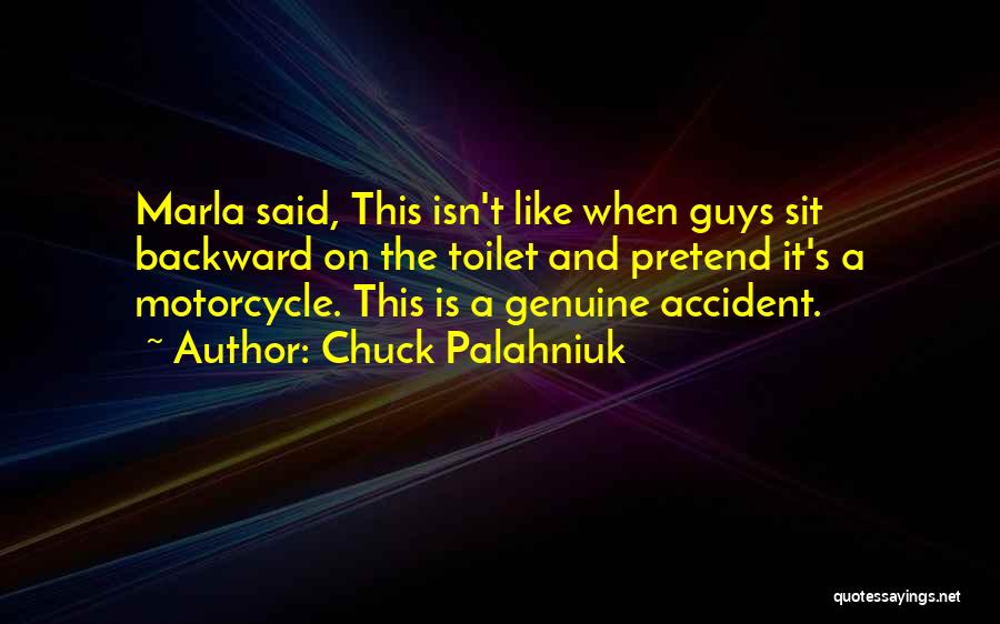 Motorcycle Accident Quotes By Chuck Palahniuk