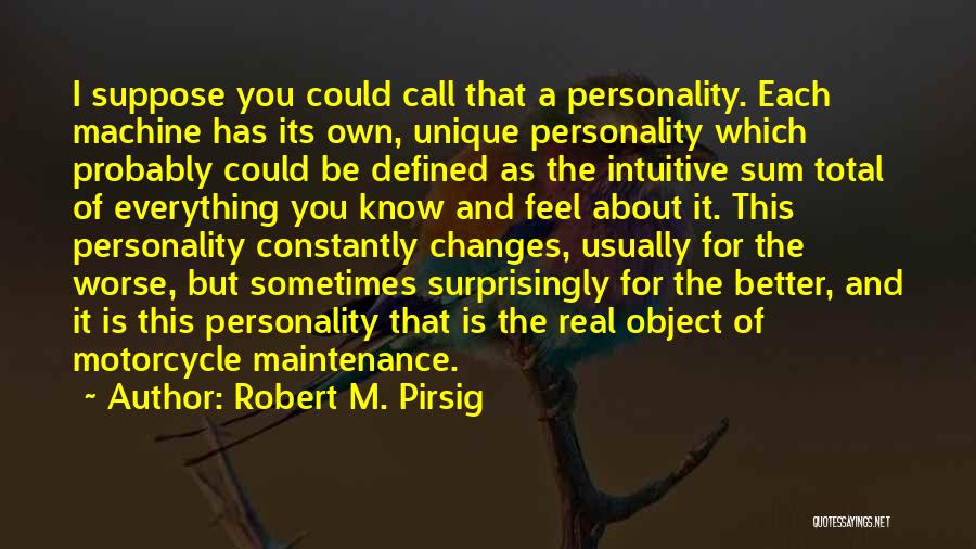 Motorcycle Maintenance Quotes By Robert M. Pirsig