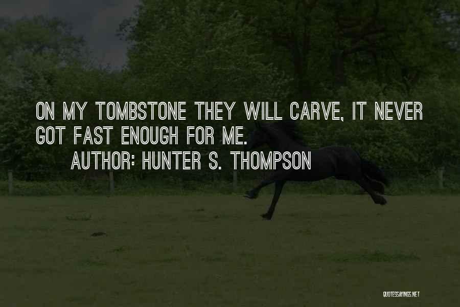 Motorcycle Racing Quotes By Hunter S. Thompson