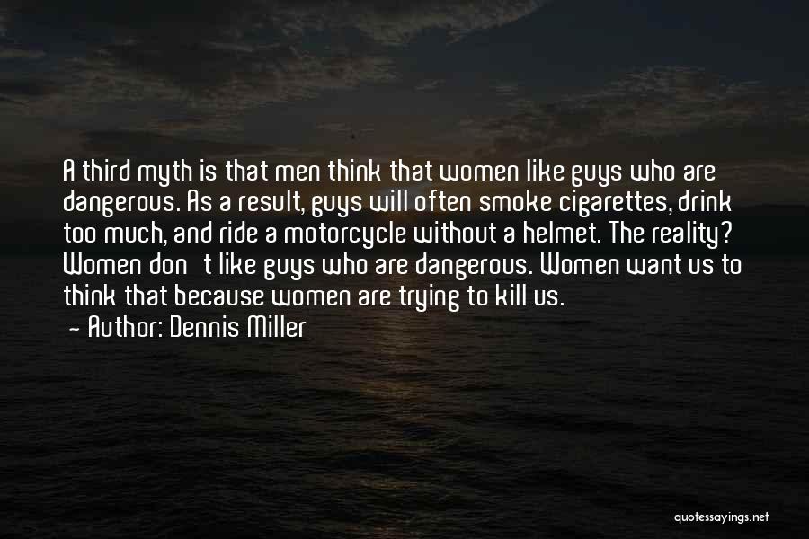 Motorcycle Ride Quotes By Dennis Miller