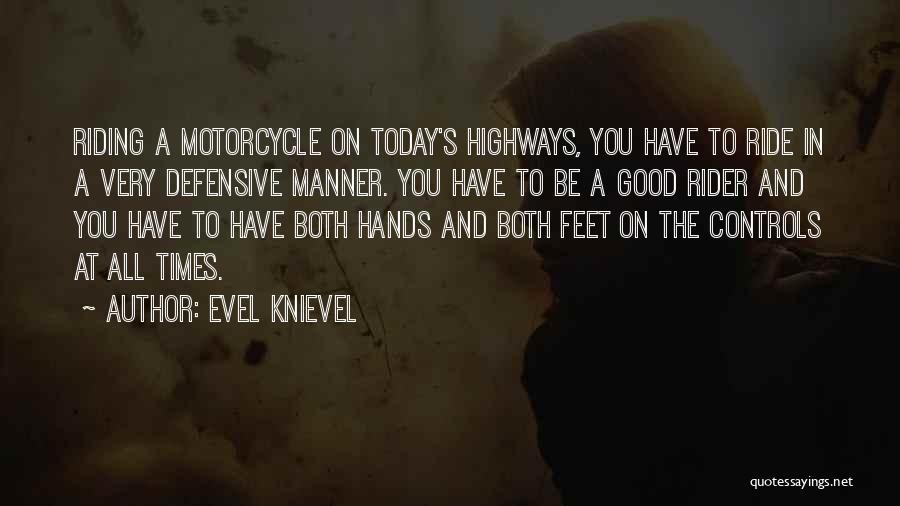 Motorcycle Ride Quotes By Evel Knievel