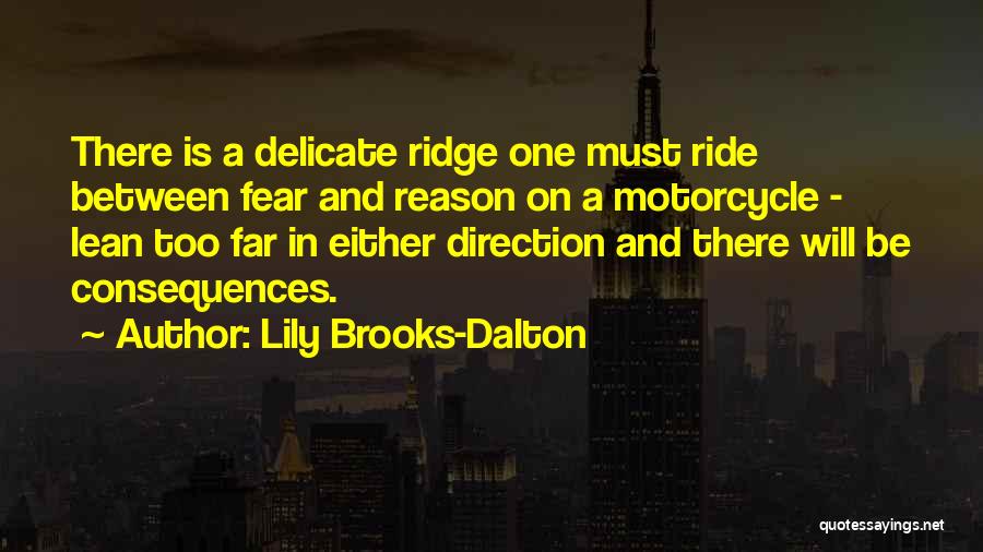 Motorcycle Ride Quotes By Lily Brooks-Dalton
