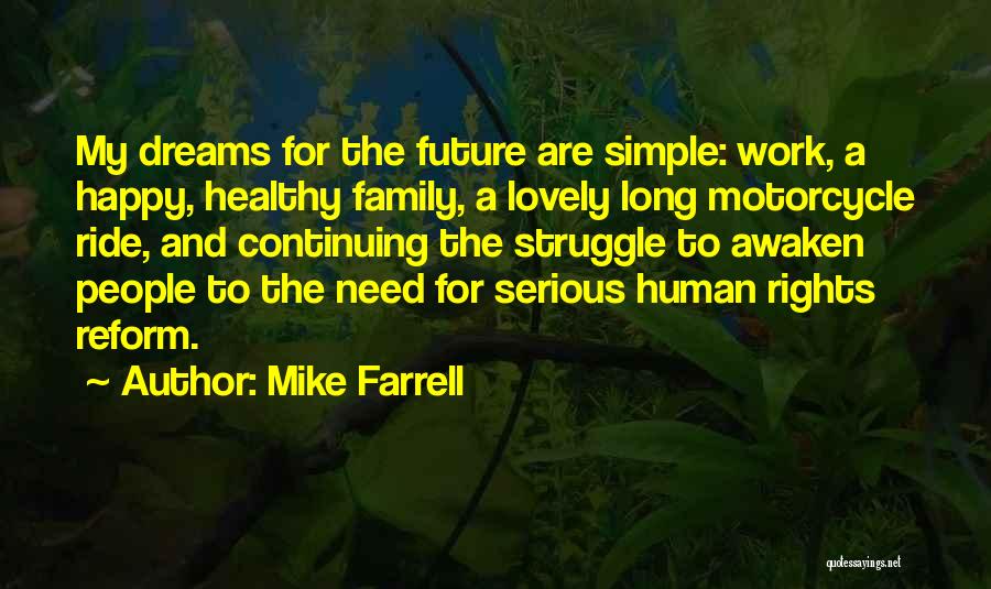 Motorcycle Ride Quotes By Mike Farrell