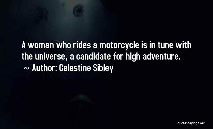 Motorcycle Rides Quotes By Celestine Sibley