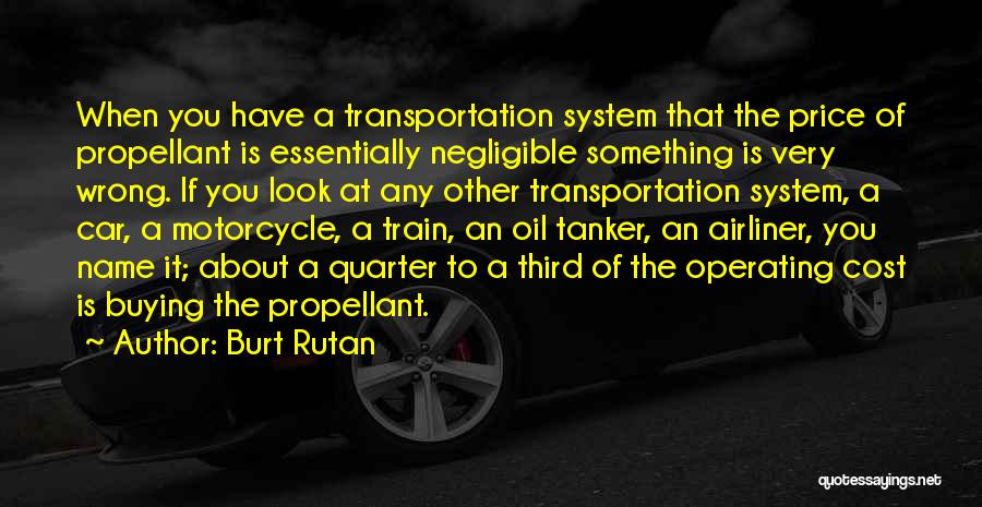Motorcycle Transportation Quotes By Burt Rutan