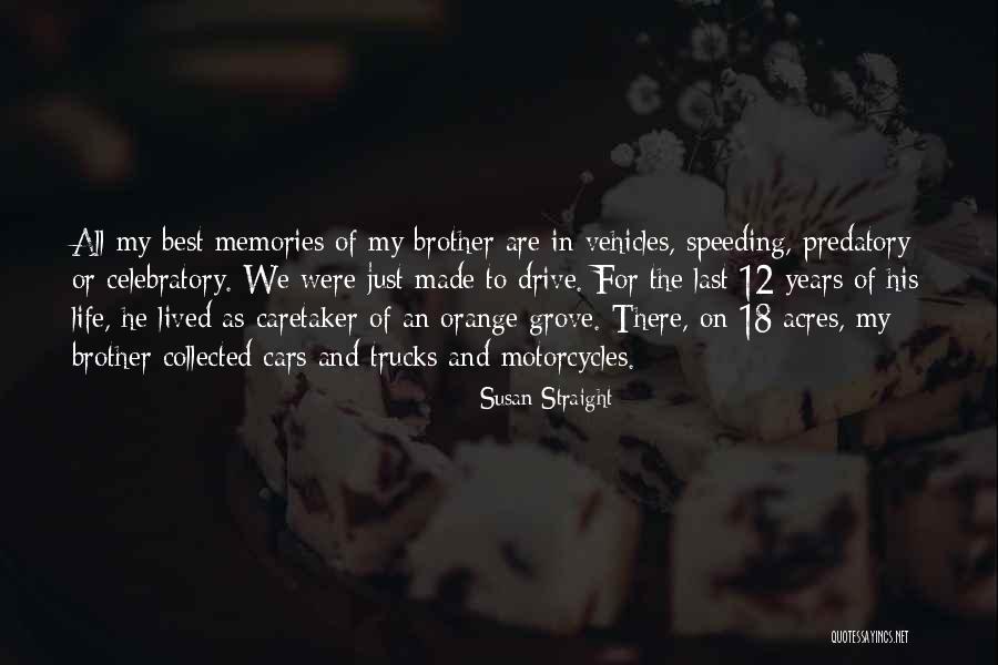 Motorcycles And Life Quotes By Susan Straight Motorcycles And Life Quotes By Susan Straight