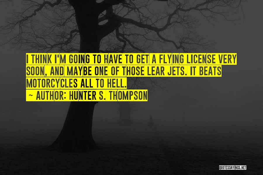 Motorcycles Quotes By Hunter S. Thompson