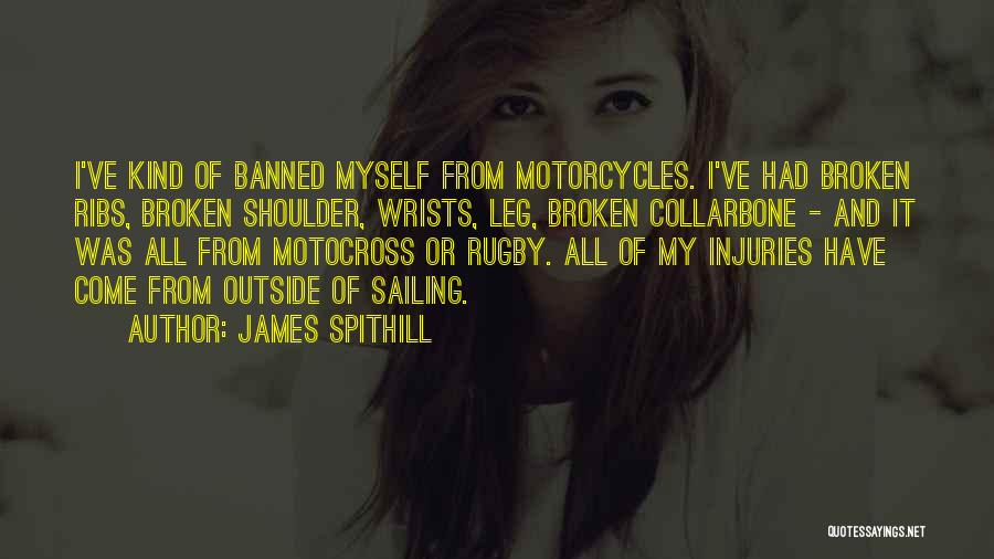 Motorcycles Quotes By James Spithill