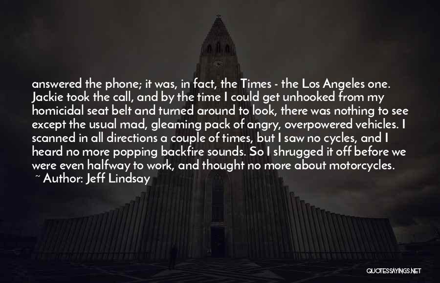 Motorcycles Quotes By Jeff Lindsay