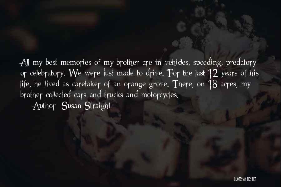 Motorcycles Quotes By Susan Straight