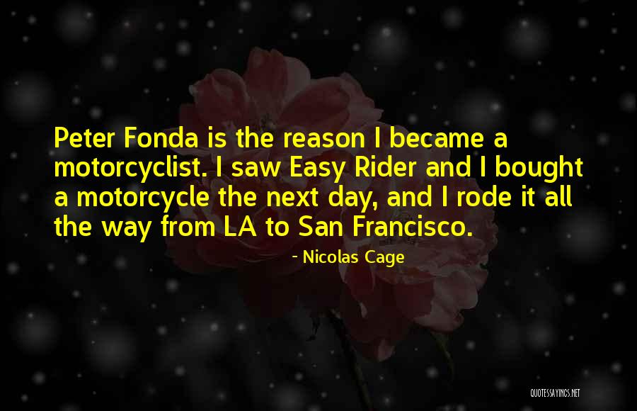 Motorcyclist Quotes By Nicolas Cage Motorcyclist Quotes By Nicolas Cage