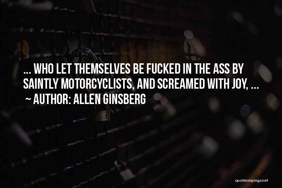 Motorcyclists Quotes By Allen Ginsberg