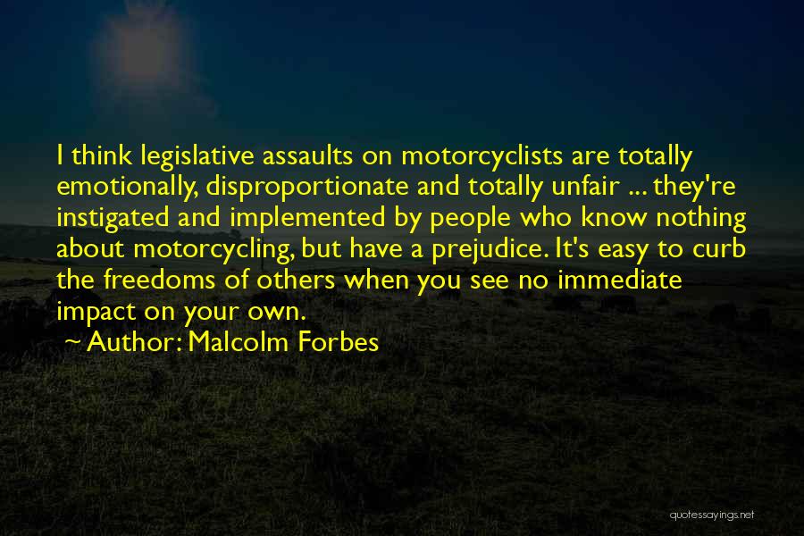 Motorcyclists Quotes By Malcolm Forbes