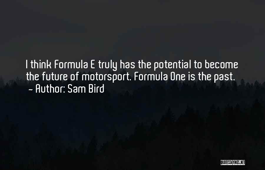 Motorsport Quotes By Sam Bird