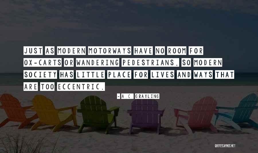 Motorways Quotes By A.C. Grayling Motorways Quotes By A.C. Grayling