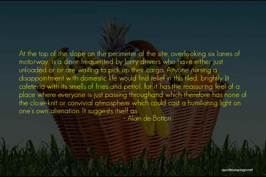 Motorways Quotes By Alain De Botton Motorways Quotes By Alain De Botton