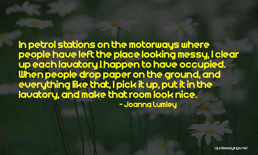 Motorways Quotes By Joanna Lumley Motorways Quotes By Joanna Lumley