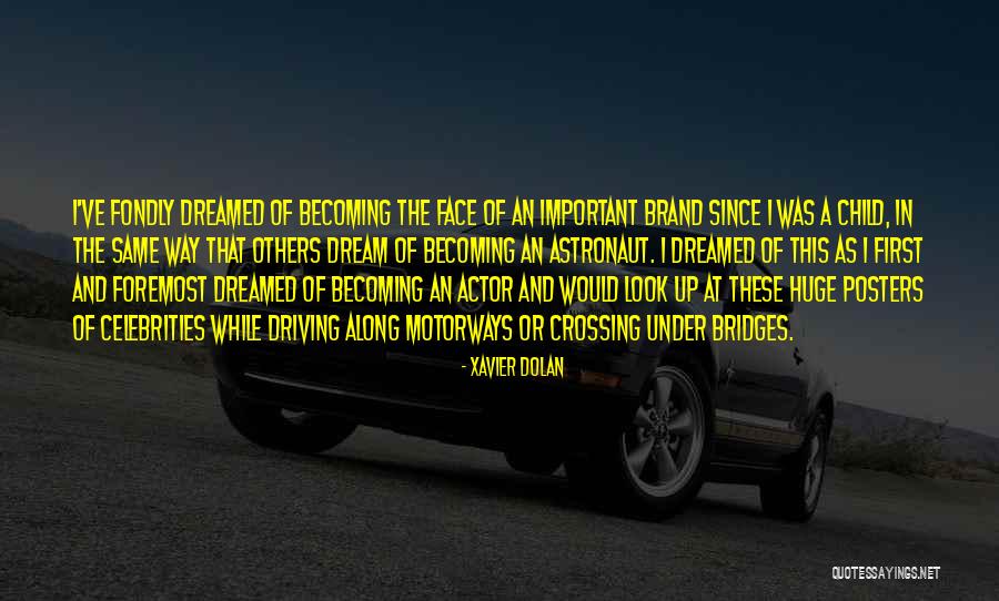 Motorways Quotes By Xavier Dolan Motorways Quotes By Xavier Dolan
