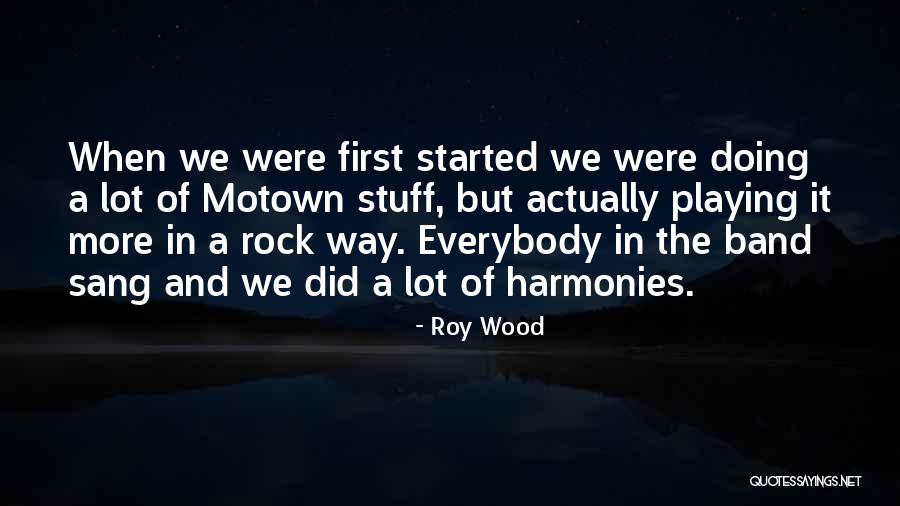 Motown Quotes By Roy Wood Motown Quotes By Roy Wood