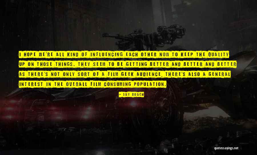 Motriz Discapacidad Quotes By Jay Roach Motriz Discapacidad Quotes By Jay Roach