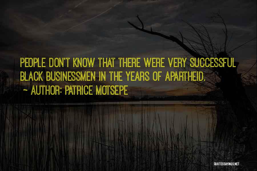 Motsepe Patrice Quotes By Patrice Motsepe