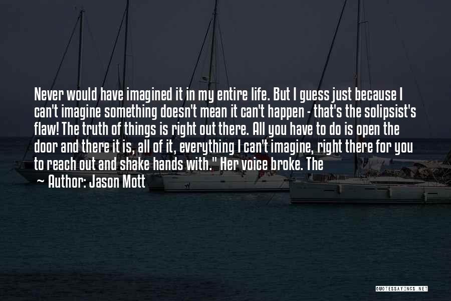 Mott Quotes By Jason Mott