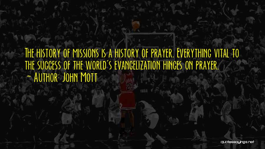 Mott Quotes By John Mott