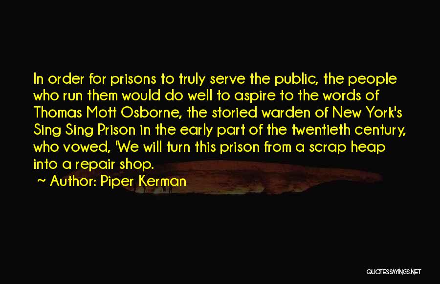 Mott Quotes By Piper Kerman