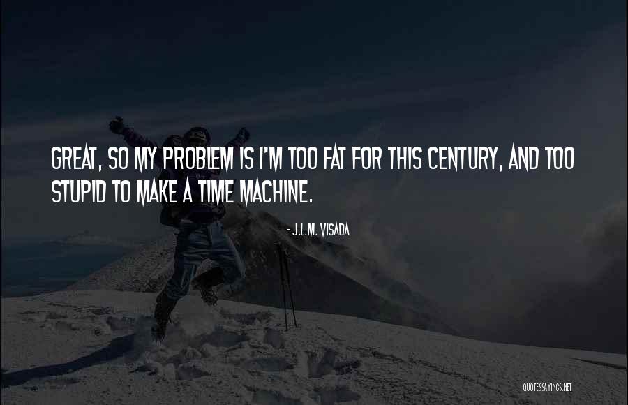 Mottee Stone Quotes By J.L.M. Visada Mottee Stone Quotes By J.L.M. Visada