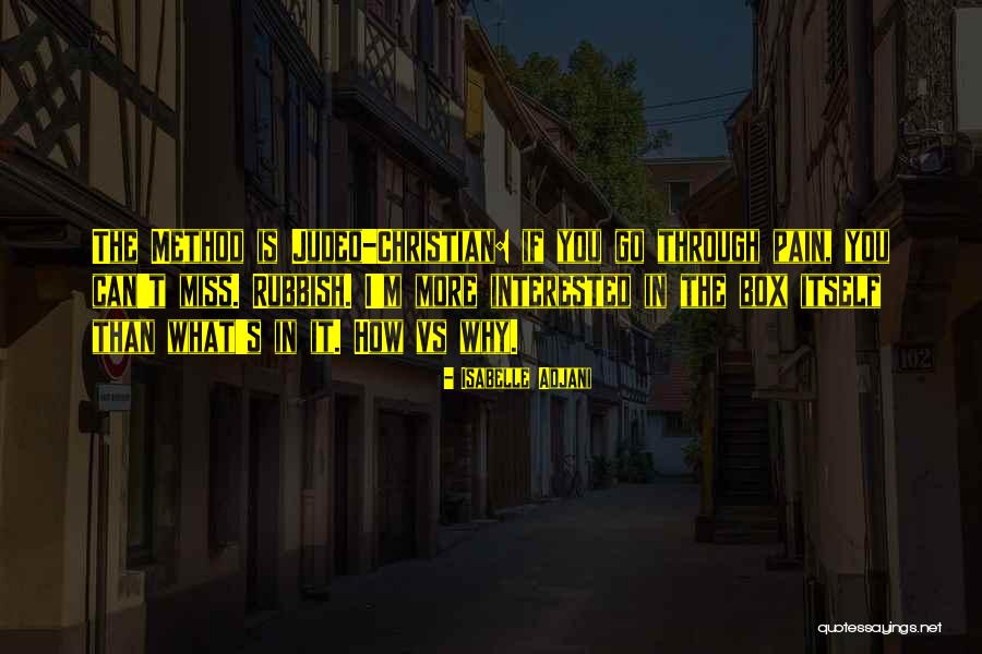 Mottee Zconia Quotes By Isabelle Adjani Mottee Zconia Quotes By Isabelle Adjani