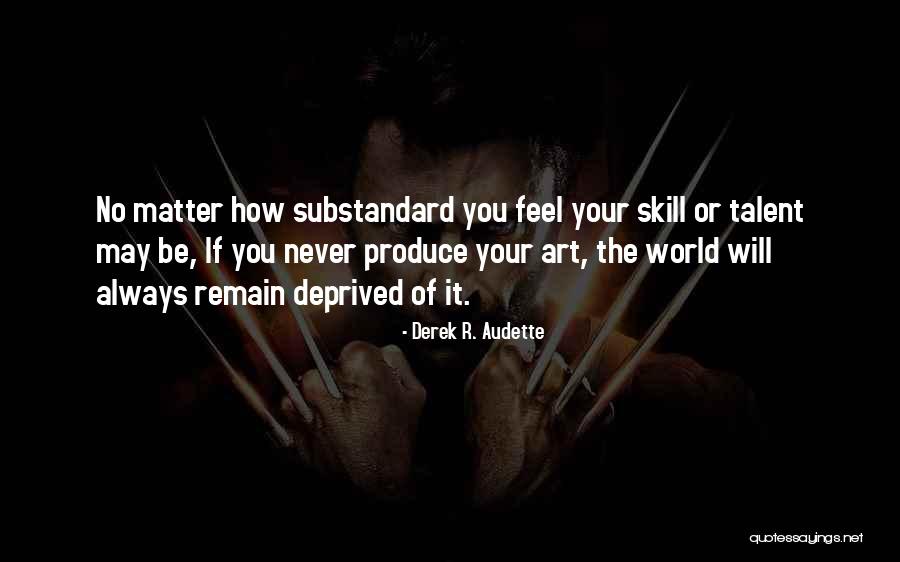 Motteefe Quotes By Derek R. Audette Motteefe Quotes By Derek R. Audette