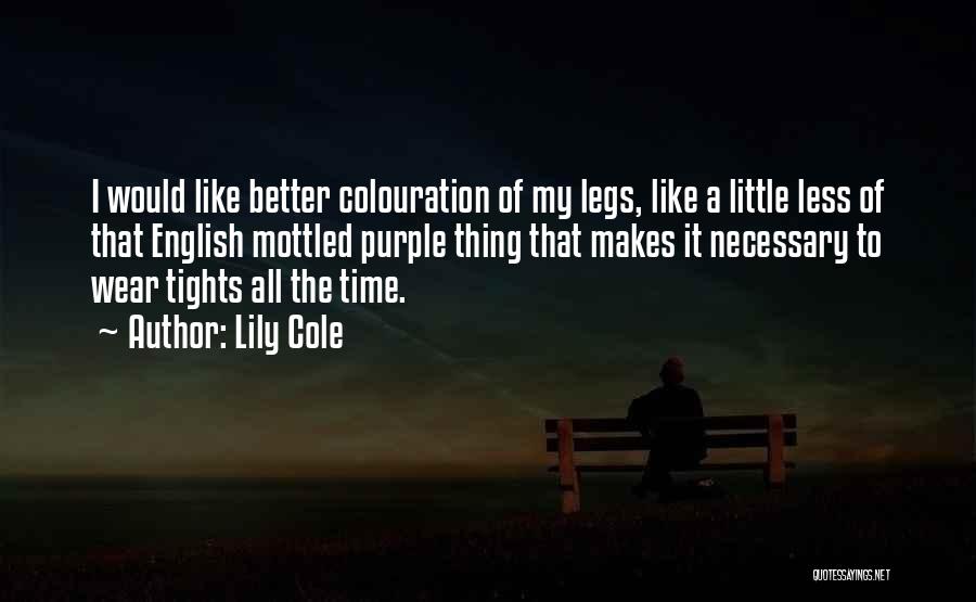 Mottled Quotes By Lily Cole