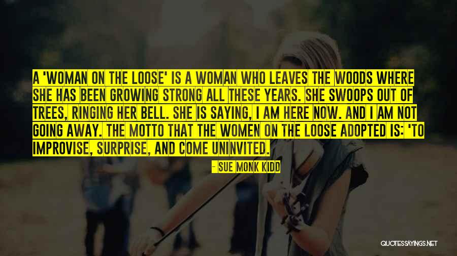 Motto And Quotes By Sue Monk Kidd Motto And Quotes By Sue Monk Kidd