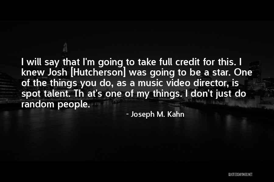 Motto Pageants Quotes By Joseph M. Kahn