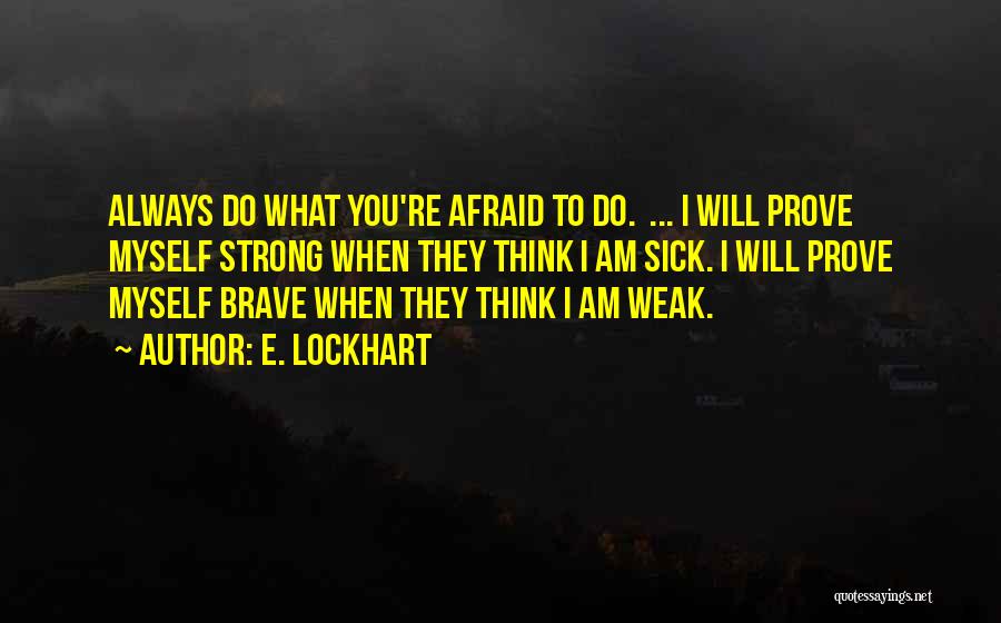 Mottos And Quotes By E. Lockhart