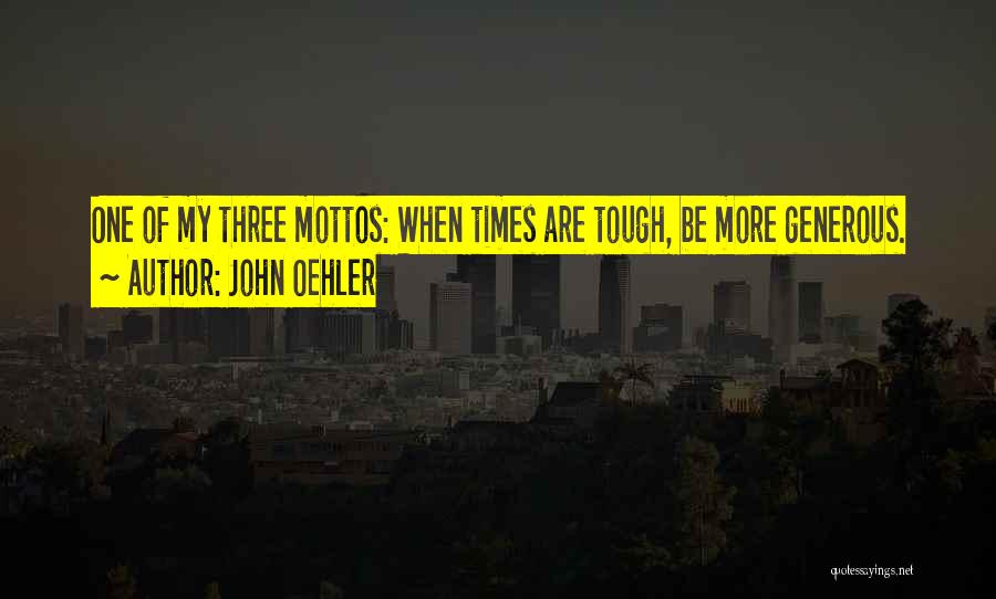 Mottos And Quotes By John Oehler