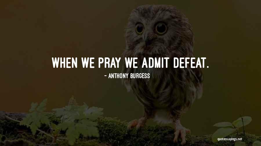 Motwani Hansika Quotes By Anthony Burgess Motwani Hansika Quotes By Anthony Burgess